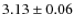 $3.13 \pm 0.06$
