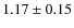 $1.17 \pm 0.15$