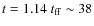 $t=1.14~t_{\rm ff} \sim 38$