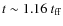 $t\sim1.16~t_{\rm ff}$