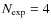 $N_{\rm exp}=4$