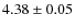 $4.38\pm0.05$