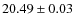 $20.49\pm0.03$