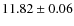 $11.82\pm0.06$