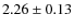 $2.26\pm0.13$