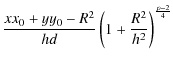 $\displaystyle {x x_0+y y_0-R^2 \over hd} \left( 1 + {R^2 \over h^2} \right)^{p-2\over 4}$