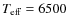 $T_{\rm eff}=6500$
