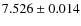 $7.526 \pm 0.014$
