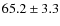 $65.2 \pm 3.3$