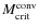 $M_{\rm crit}^{\rm conv}$
