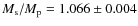 $M_{\rm s}/M_{\rm p}=1.066\pm0.004$
