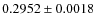 $0.2952 \pm 0.0018$
