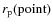 $r_{\rm p}\rm (point)$