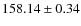$158.14 \pm 0.34$