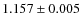 $1.157 \pm 0.005$