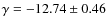 $\gamma = -12.74 \pm 0.46$
