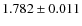 $1.782 \pm 0.011$