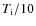 $T_{\rm i}/10$