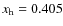$x_{\rm h}=0.405$
