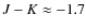 $J-K\approx-1.7$