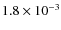 $1.8\times10^{-3}$