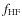 $f_{\rm HF}$