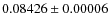 $0.08426 \pm 0.00006$