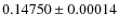 $0.14750 \pm 0.00014$