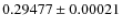 $0.29477 \pm 0.00021$