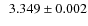 $~~3.349 \pm 0.002$