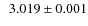 $~~3.019 \pm 0.001$