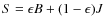 $S = \epsilon B + (1 - \epsilon) J$