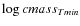 $\log cmass_{Tmin}$