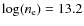 $\log(n_{\rm e})= 13.2$