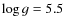 $\log g=5.5$