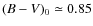 $(B-V)_{0}\simeq0.85$