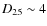 $D_{25}\sim4$