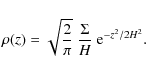 \begin{displaymath}
\rho(z) = \sqrt{{2 \over \pi}} \ {\Sigma \over H} \ {\rm e}^{-z^2/2H^2} .
\end{displaymath}