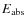 $E_{\rm {abs}}$