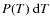 $P(T)~{\rm d}T$