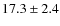 $17.3\pm2.4$