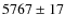 $5767\pm17$