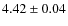$4.42\pm0.04$
