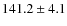 $141.2\pm4.1$