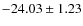 $-24.03\pm 1.23$