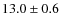 $13.0\pm0.6$