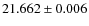 $21.662\pm0.006$