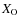 $X_{\rm O}$