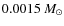$0.0015~M_{\odot}$