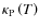 $\kappa_{\rm P}\left(T\right)$
